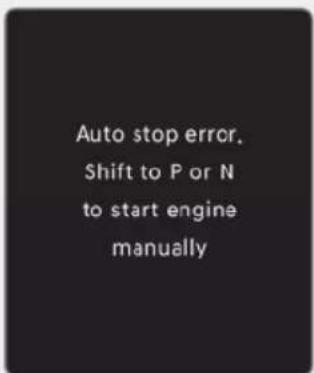 Auto stop error. Shift to P or N to start engine manually