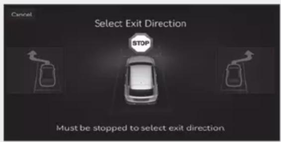 Cancel Select Exit Direction STOP Must be stopped to select exit direction