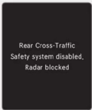 Rear Cross-Traffic Safety system disabled. Radar blocked