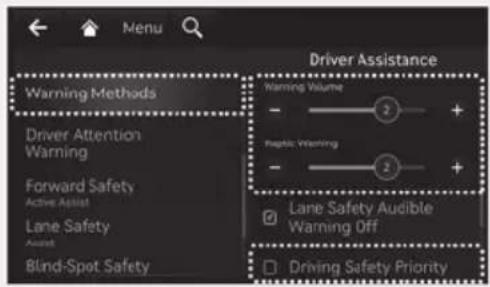 Menu Warning Methods Driver Attention Warning Forward Safety Active Assist Lane Safety Assist Blind-Spot Safety Driver Assistance Warning Volume - + Rapid Warning - + Lane Safety Audible Warning Off Driving Safety Priority