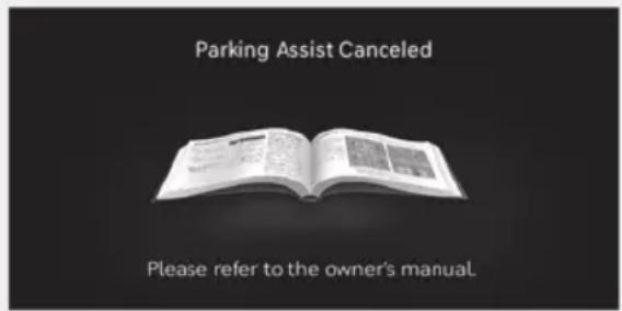Parking Assist Canceled Please refer to the owner's manual.