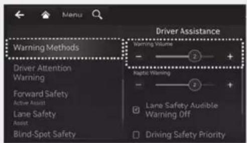 Menu Warning Methods Driver Attention Warning Forward Safety Active Assist Lane Safety Assist Blnd-Spot Safety Driver Assistance Warning Volume - + Pastic Warning - + Lane Safety Audible Warning Off Driving Safety Priority