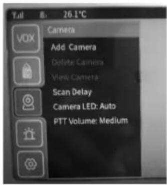 Tall 8: 26.1°C VOX Camera Add Camera Delete Camera View Camera Scan Delay Camera LED: Auto PTT Volume: Medium