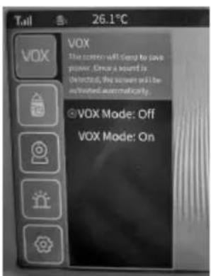 Tall 26.1°C VOX The screen will go to save power. Once a sound is detected, this screen will be installed automatically. ©VOX Mode: Off VOX Mode: On