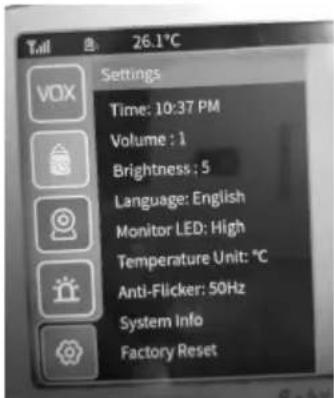 Tall 26.1°C Settings Time: 10:37 PM Volume : 1 Brightness : 5 Language: English Monitor LED: High Temperature Unit: °C Anti-Flicker: 50Hz System Info Factory Reset