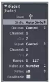 (Fader) (Fader) Icon: Style: Auto Style Output: Control Channel: 1 -1: 7 Input: Control Channel: 1 -1: 7 Range: 0 127 Value as: Number Filter: off Feedback: