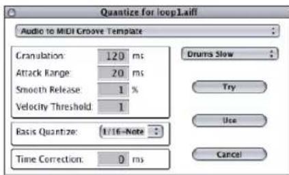 Quantize for loopLaiff Audio to MIDI Groove Template Craniolation: 120 ms Attack Range: 20 ms Smooth Release: 1 % Velocity Threshold: 1 Basis Quantize: 1/16-Note Time Correction: 0 ms Drums Slow Try Use Cancel