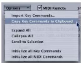 Options MIDI Remote Import Key Commands... Copy Key Commands to Clipboard Expand All Collapse All Scroll to Selection Initialize all Key Commands Initialize all MIDI Commands