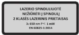 LAZERIO SPINDULIUOTÉ NEŽIÜRÊTI | SPINDUL 2 KLASÉS LAZERINIS PRIETAISAS λ: 650 nm P≤ 1 mW EN 60825-1:2014