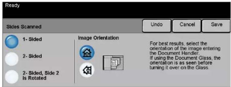 Ready Sides Scanned Undo Cancel Save 1- Sided Image Orientation For best results, select the orientation of the image entering the Document Handler. If using the Document Glass, the orientation is as seen before turning it over on the Glass. 2- Sided 2- Sided, Side 2 is Rotated
