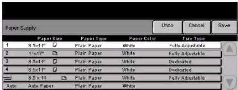 Paper Supply Undo Cancel Save Paper Size Paper Type Paper Color Tray Type 1 8.5x11" Plain Paper White Fully Adjustable 2 11x17" Plain Paper White Fully Adjustable 3 8.5x11" Plain Paper White Dedicated 4 8.5x11" Plain Paper White Dedicated 8.5 x 14 Plain Paper White Fully Adjustable Auto Auto Paper Plain Paper White