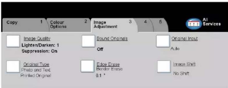 Copy 1 Colour Options 2 Image Adjustment 3 4 5 All Services Image Quality Lighten/Darken: 1 Suppression: On Original Type Photo and Text Printed Original Bound Originals Off Edge Erase Border Erase 0.1 ° Original Input Auto Image Shift No Shift