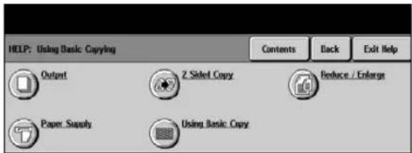 HELP: Using Basic Copying Contents Back Exit Help Output 2 Sidel Copy Reduce / Enlarge Paper Supply Using Basic Copy