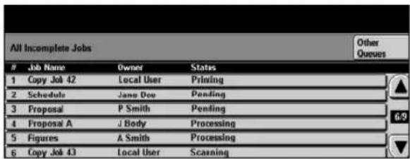 All Incomplete Jobs Job Name Owner States 1 Copy Job 42 Local User Printing 2 Schedule Jane Dev Pending 3 Proposal P Smith Pending 4 Proposal A J Body Processing 5 Figures A Smith Processing 6 Copy Job 43 Local User Scanning Other Queues