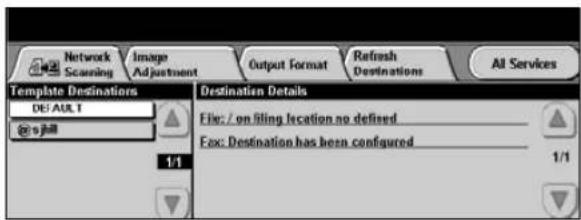 Network Scanning Image Adjustment Output Format Refresh Destinations All Services Template Destinations DEFAULT @o jml Destination Details File: / on filing location no defined Fax: Destination has been configured 1/1 1/1