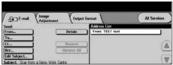 E-mail Image Adjustment Output Format All Services Send: From... To... Cc... Bcc... Edit Subject... Details Remove Remove All Address List From: TEST test Subject: Scan from a Xerox Work Centre