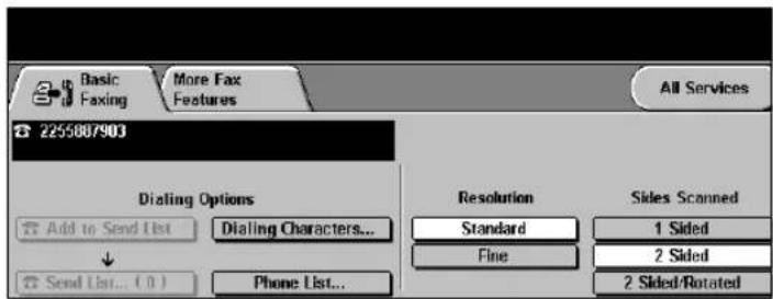 Basic Faxing More Fax Features All Services 2255807903 Dialing Options Add to Send List Dialing Characters... Send List... ( 0 ) Phone List... Resolution Standard Fine Sides Scanned 1 Sided 2 Sided 2 Sided/Rotated