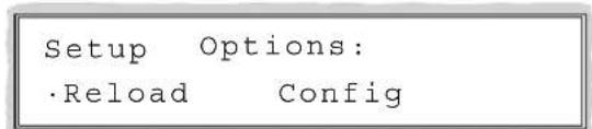 Setup Options: •Reload Config