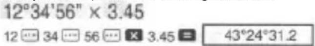 12°34'56" × 3.45 12 ⋯ 34 ⋯ 56 ⋯ ✗ 3.45 = 43°24°31.2