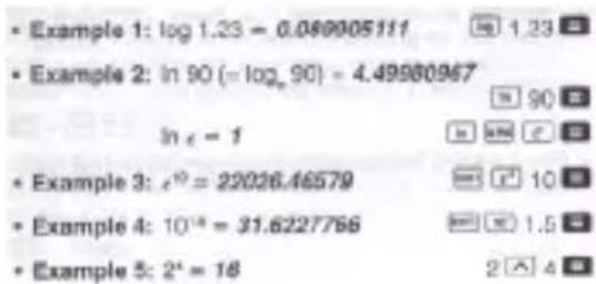 • Example 1: log 1.23 = 0.089905111 • Example 2: in 90 (= log_90) = 4.49980967 In ε = 1 • Example 3: ε^10 = 22026.46579 • Example 4: 10^18 = 31.6227766 • Example 5: 2^4 = 18