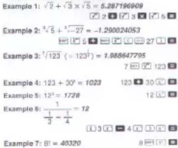 Example 1: √2 + √3 × √5 = 5.287196909 Example 2: ³√5 + ³√-27 = -1.290024053 Example 3: ³√123 (= 123) = 1.988647795 Example 4: 123 + 30² = 1023 Example 5: 12³ = 1726 Example 6: (1/3 - 1/4) = 12 Example 7: B1 = 40320