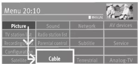 Menu 20:10 ■ MANUAL Picture Sound Network AV devices TV station list Radio station list Recordings/stand Parental control Subtitle Service Configuration Cable Satellite Cable Terrestrial Analog-TV