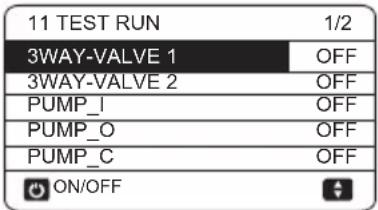 11 TEST RUN 1/2 3WAY-VALVE 1 OFF 3WAY-VALVE 2 OFF PUMP_I OFF PUMP_O OFF PUMP_C OFF ON/OFF