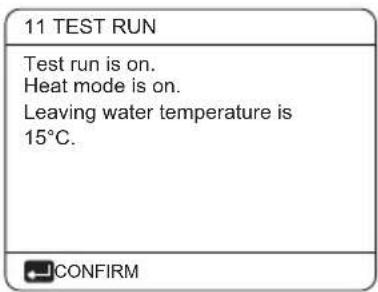 11 TEST RUN Test run is on. Heat mode is on. Leaving water temperature is 15°C.
