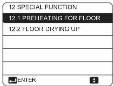 12 SPECIAL FUNCTION 12.1 PREHEATING FOR FLOOR 12.2 FLOOR DRYING UP ENTER