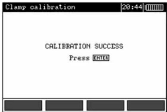 Clamp calibration 20:44 CALIBRATION SUCCESS Press ENTER