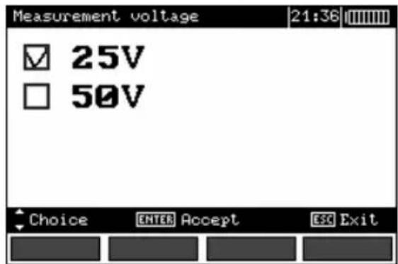 Measurement voltage 21:36 ✓ 25V □ 50V Choice ENTER Accept ESC Exit