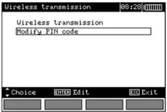Wireless transmission 08:28 Wireless transmission Modify PIN code Choice ENTER Edit ESC Exit