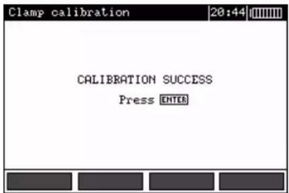 Clamp calibration 20:44 CALIBRATION SUCCESS Press ENTER