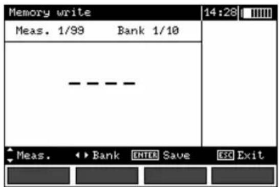 Memory write 14:28 Meas. 1/99 Bank 1/10 ---- Meas. ▶ Bank ENTER Save ESC Exit