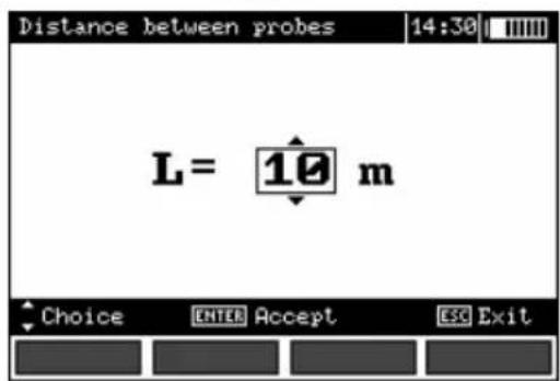 Distance between probes 14:30 L = 10 m Choice ENTER Accept ESC Exit