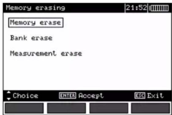 Memory erasing 21:52 Memory erase Bank erase Measurement erase Choice ENTER Accept ESC Exit