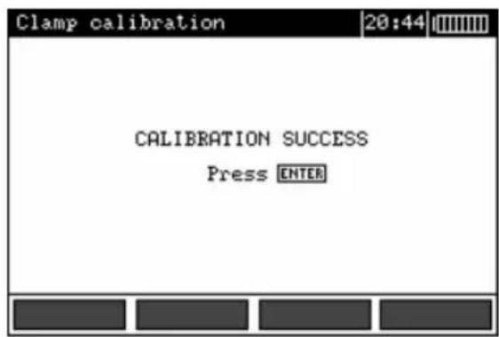 Clamp calibration 20:44 CALIBRATION SUCCESS Press ENTER