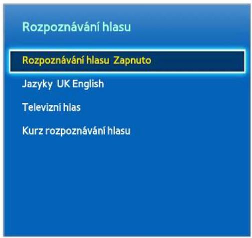 Rozpoznávání hlasu Rozpoznávání hlasu Zapnuto Jazyky UK English Televizní hlas Kurz rozpoznávání hlasu