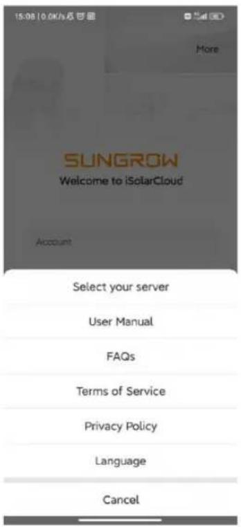 15:08 | 0.0K/s后可回 More SUNGROW Welcome to iSolarCloud Account Select your server User Manual FAQs Terms of Service Privacy Policy Language Cancel