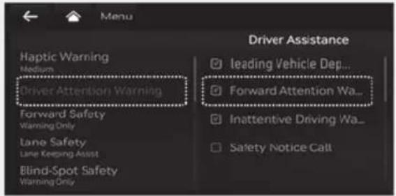 Menu Driver Assistance Haptic Warning Medium Driver Attention Warning Forward Safety Warning Only Lane Safety Lane Keeping Assist Blind-Spot Safety Warning Only leading Vehicle Dep... Forward Attention Wa... Inattentive Driving Wa... Safety Notice Call