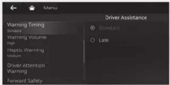 Menu Driver Assistance Warning Timing Standard Warning Volume High Haptic Warning Medium Driver Attention Warning Forward Safety Standard Late