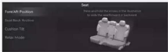 Seat Fore/Aft Position Seat Back Routine Cushion Tilt Relax Mode Press and hold the arrows in the Illustration to slide the rearforward or backward.