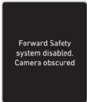 Forward Safety system disabled. Camera obscured