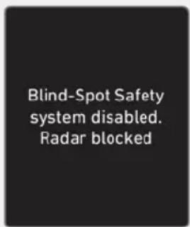 Blind-Spot Safety system disabled. Radar blocked