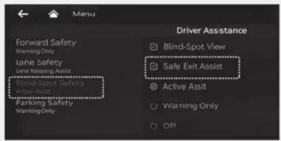 Forward Safety Warning Only Lane Safety Lane Keeping Assist Blind-Spot Safety Active Assist Parking Safety Warning Only Driver Assistance Blind-Spot View Safe Exit Assist Active Assist Warning Only Off