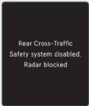 Rear Cross-Traffic Safety system disabled. Radar blocked