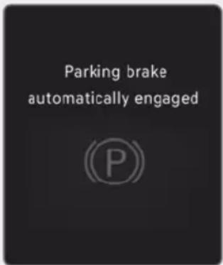 Parking brake automatically engaged