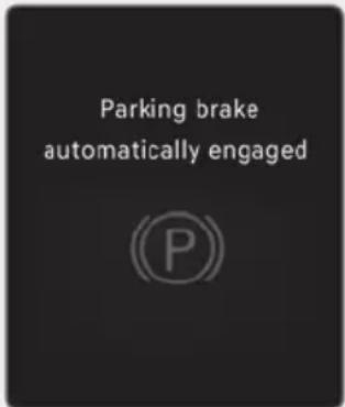 Parking brake automatically engaged