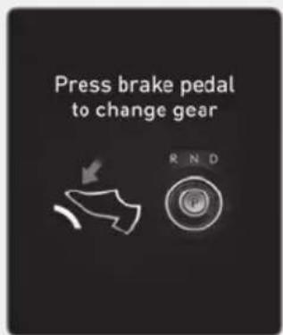 Press brake pedal to change gear RND