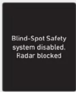 Blind-Spot Safety system disabled. Radar blocked